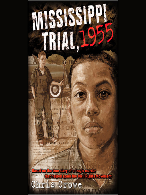 Title details for Mississippi Trial, 1955 by Chris Crowe - Available